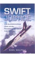 Swift Justice: The Supermarine Swift - Low-Level Reconnaissance Fighter