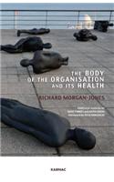 The Body of the Organisation and its Health