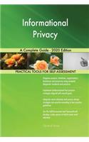 Informational Privacy A Complete Guide - 2020 Edition