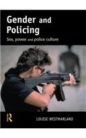 Gender and Policing: Sex, Power and Police Culture