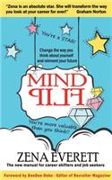 Mind Flip: Change the Way You Think about Yourself and Reinvent Your Future