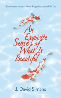 Exquisite Sense of What Is Beautiful