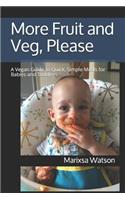 More Fruit and Veg, Please