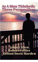 As a Man Thinketh: Three Perspectives
