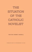 Situation of the Catholic Novelist