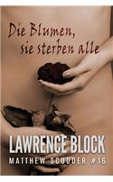 Blumen, sie sterben alle