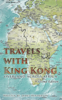 Travels with King Kong: Overland Across Africa