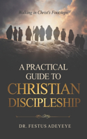 Practical Guide to Christian Discipleship