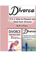 Divorce: 2 in 1 How to Prevent and Heal from Divorce
