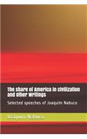 share of America in civilization and Other Writings: Selected speeches of Joaquim Nabuco