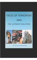 Faces of Terrorism & The Ultimate Solution