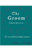 The Groom Checklists: The Portable Guide Step-By-Step to Organizing the Groom Budget(Groomhandbooks)