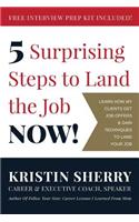 5 Surprising Steps to Land the Job NOW!