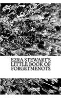Ezra Stewart's Little Book of Forgetmenots