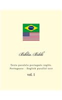 Biblia. Bible: Texto Paralelo Portuguès-Inglès. Portuguese - English Parallel Text