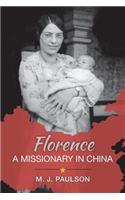 Florence A MISSIONARY IN CHINA