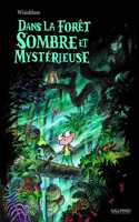 Dans la foret sombre et mysterieuse