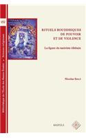 Rituels Bouddhistes de Pouvoir Et de Violence