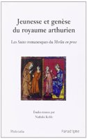 Jeunesse Et Genese Du Royaume Arthurien