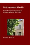 De la campagne à la ville; Petite histoire d'une résidence à Bourg-la-Reine (1790-1950)