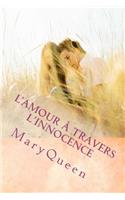 L'Amour Ã? Travers l'Innocence: Roman QuÃ©bÃ©cois