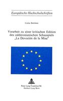 Vorarbeit Zu Einer Kritischen Edition Des Calderonianischen Schauspiels La Devoción de la Misa