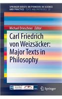 Carl Friedrich Von Weizsäcker: Major Texts in Philosophy: Major Texts in Philosophy