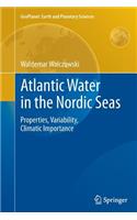 Atlantic Water in the Nordic Seas