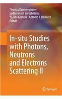 In-Situ Studies with Photons, Neutrons and Electrons Scattering II