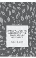 Hanes Walton, Jr.: Architect of the Black Science of Politics