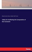 Tables for Facilitating the Computation of Star-Constants