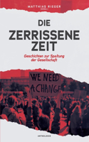 Die zerrissene Zeit