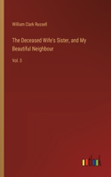 Deceased Wife's Sister, and My Beautiful Neighbour: Vol. 3