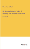 Die Naturgeschichte des Volkes als Grundlage einer deutschen Social-Politik