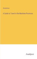 Guide to Travel in the Maritime Provinces