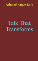 Talk That Transforms
