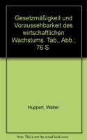 Gesetzmassigkeit Und Voraussehbarkeit Des Wirtschaftlichen Wachstums