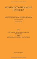 Ottonis Episcopi Frisingensis Chronica Sive Historia de Duabus Civitatibus