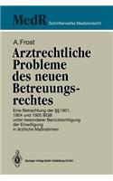 Arztrechtliche Probleme des neuen Betreuungsrechtes