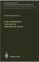 Interim Measures Indicated by International Courts