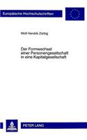 Der Formwechsel Einer Personengesellschaft in Eine Kapitalgesellschaft