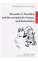 Alexander S. Puschkin Und Das Europaeische Geistes- Und Kulturleben
