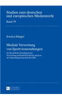 Mediale Verwertung von Sportveranstaltungen