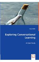 Exploring Conversational Learning