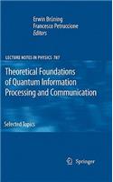 Theoretical Foundations of Quantum Information Processing and Communication