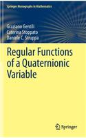 Regular Functions of a Quaternionic Variable