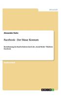 Facebook - Der blaue Konsum