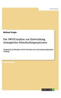 Die SWOT-Analyse zur Entwicklung strategischer Entscheidungsoptionen
