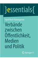 Verbände Zwischen Öffentlichkeit, Medien Und Politik