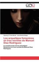 Los Arquetipos Femeninos En Tres Novelas de Manuel Diaz Rodriguez